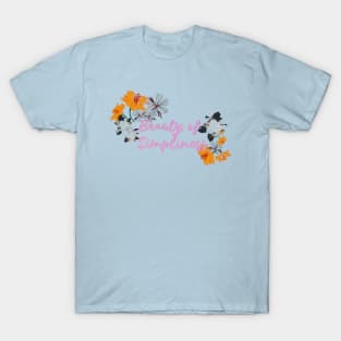 Beauty of simpliness T-Shirt